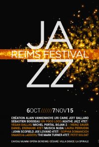 Reims Jazz Festival 2015. Du 6 octobre au 7 novembre 2015 à reims. Marne. 